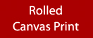 Rolled Photo Canvas Prints